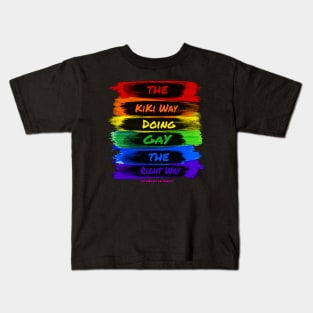 Gay KiKi Way Kids T-Shirt